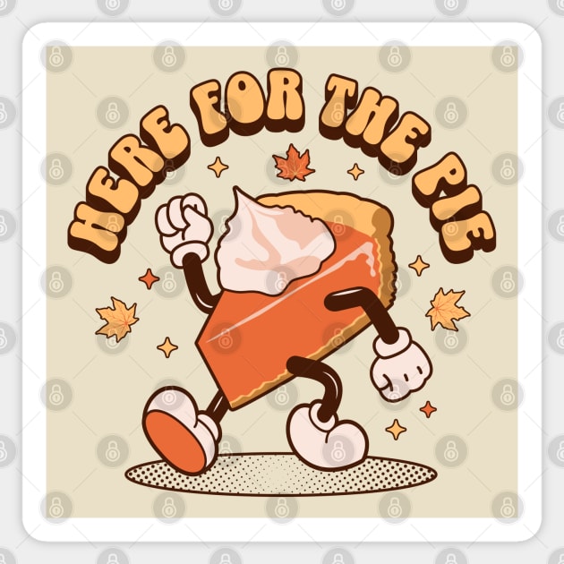 Here for the Pie - Funny Thanksgiving Pumpkin Pie Retro Sticker by OrangeMonkeyArt